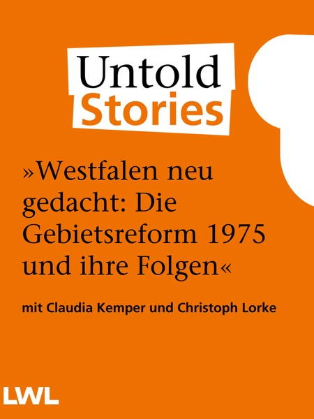 Titelbild "Westfalen neu gedacht: Die Gebietsreform 1975 und ihre Folgen" mit Claudia Kemper und Christoph Lorke