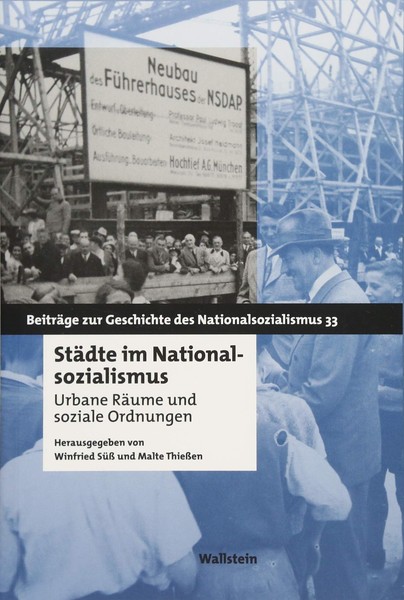 Buchcover "Städte im Nationalsozialismus. Urbane Räume und soziale Ordnungen"