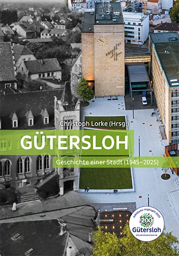 Gütersloh - Geschichte einer Stadt (1945-2025)